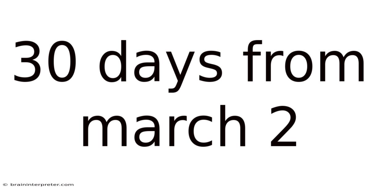 30 Days From March 2