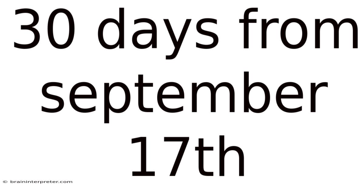30 Days From September 17th