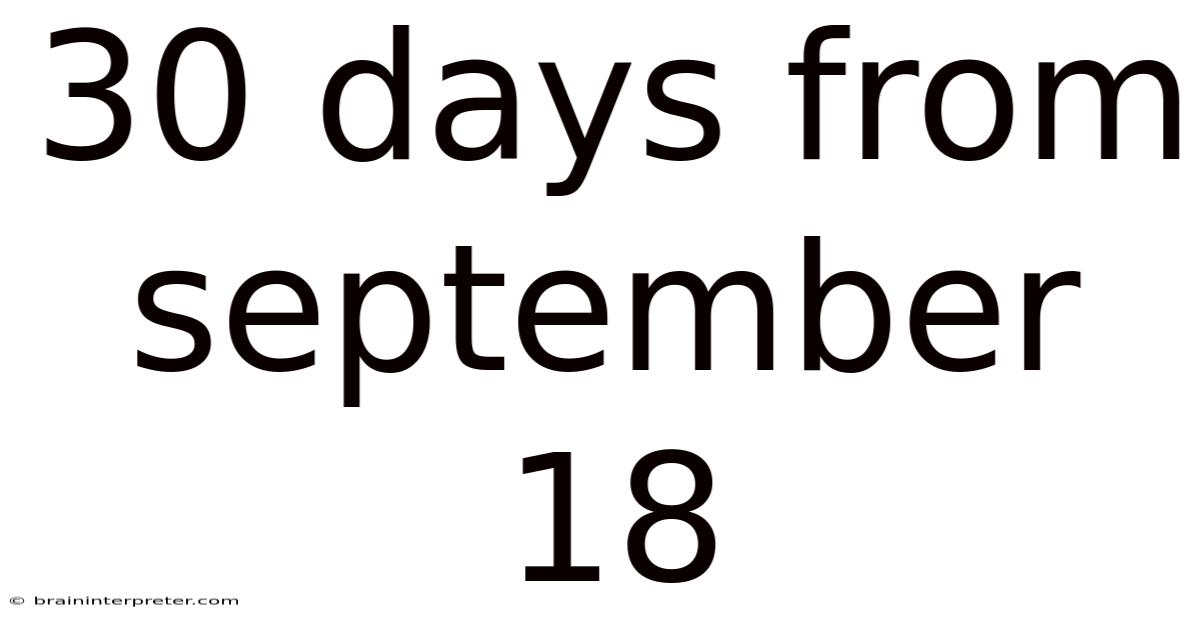 30 Days From September 18