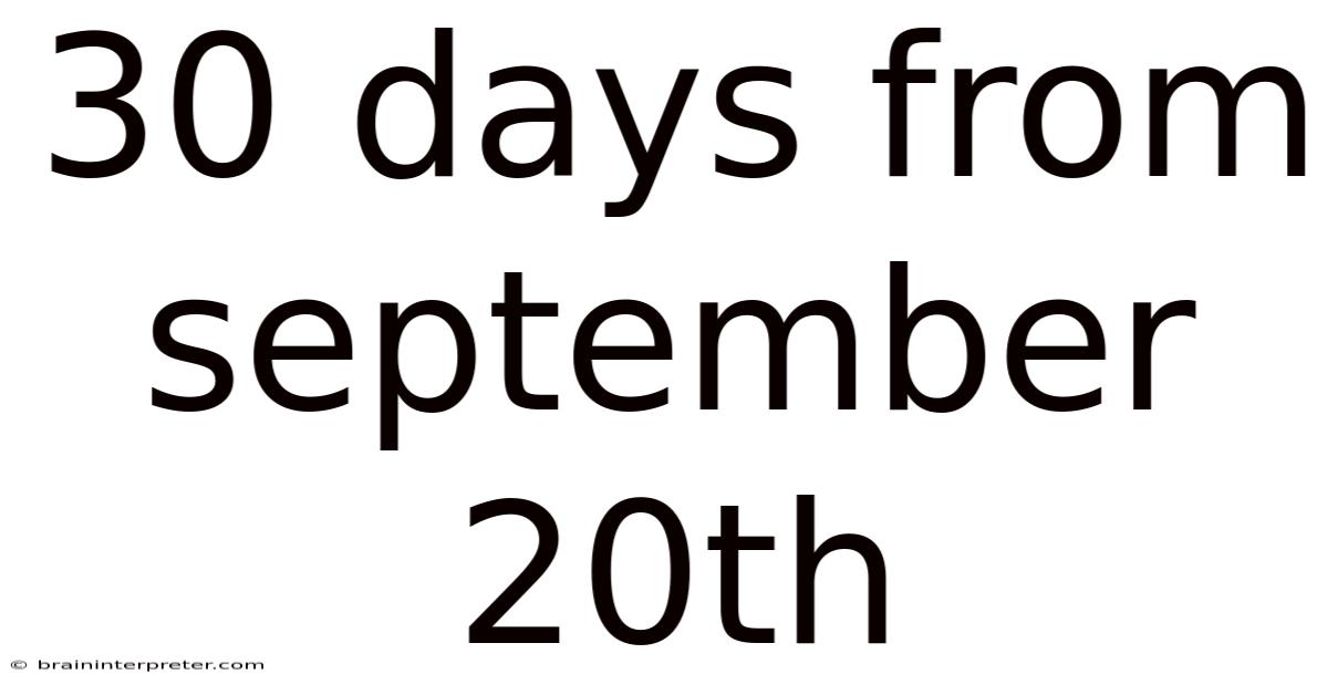 30 Days From September 20th