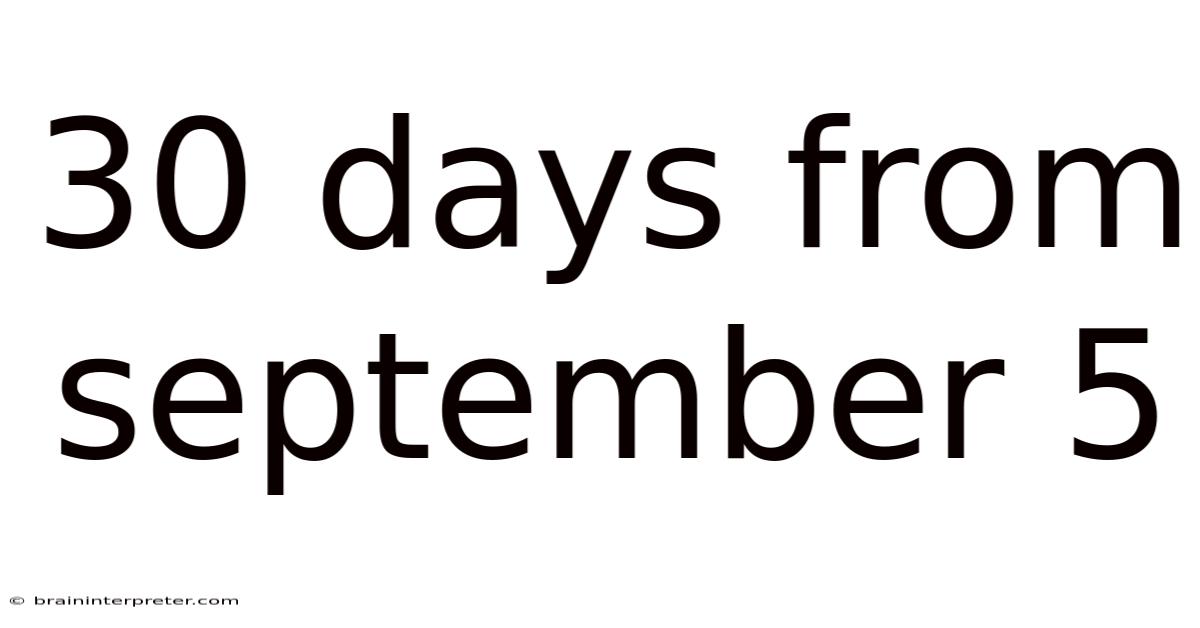 30 Days From September 5
