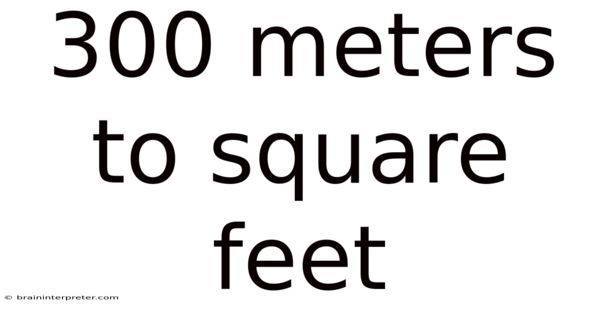 300 Meters To Square Feet
