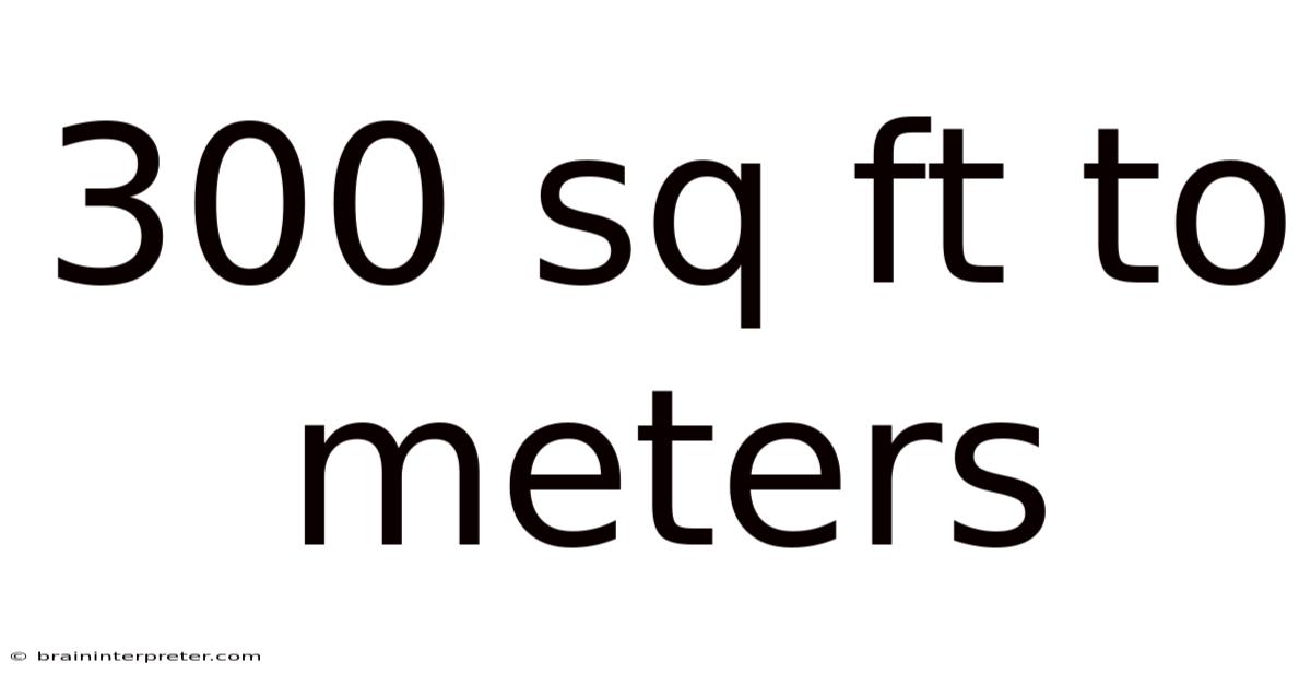 300 Sq Ft To Meters