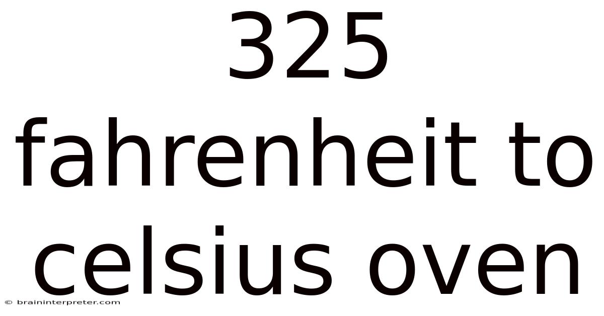 325 Fahrenheit To Celsius Oven