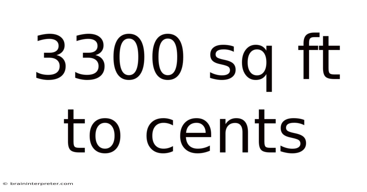3300 Sq Ft To Cents