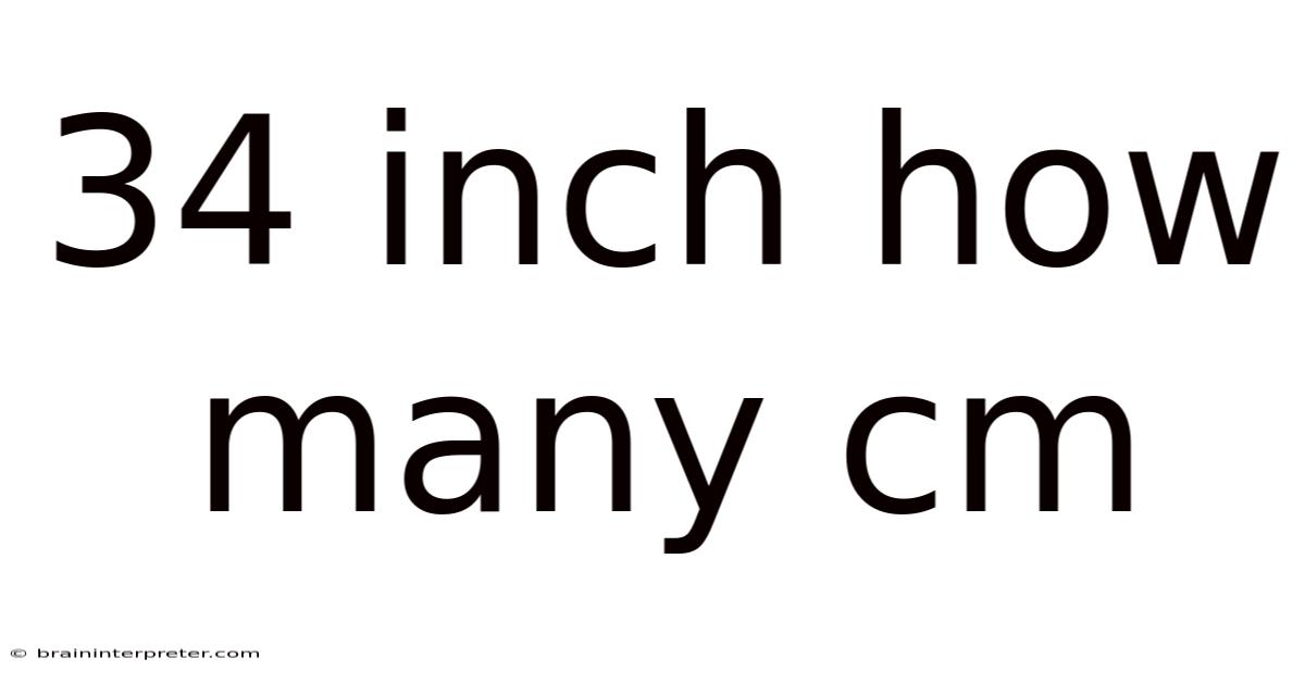 34 Inch How Many Cm