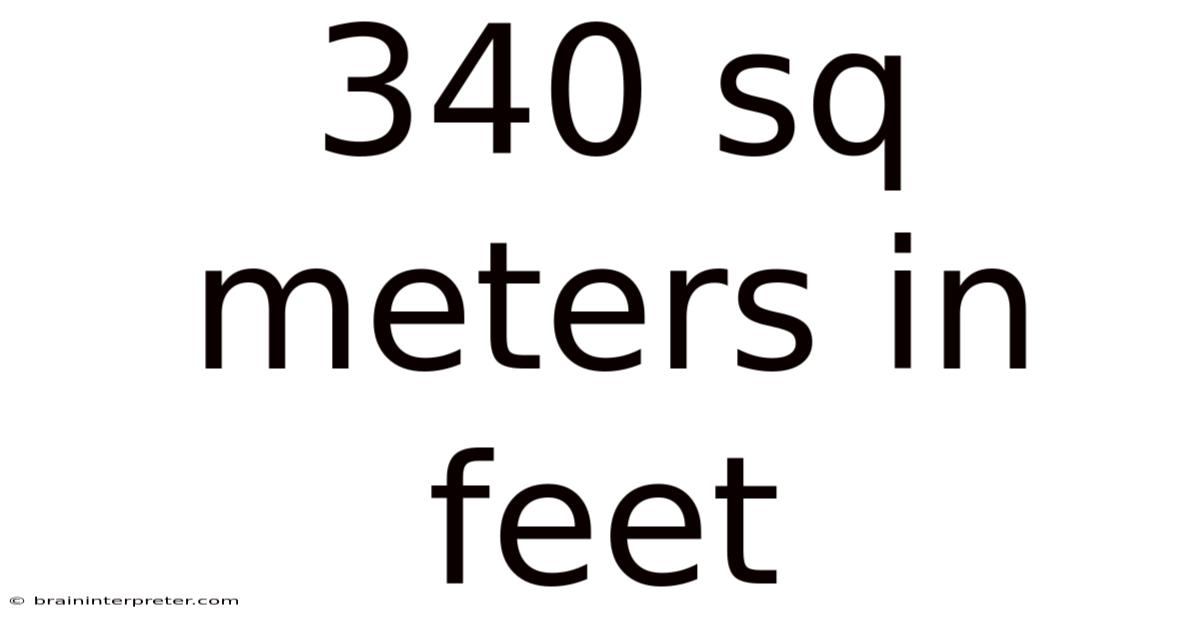 340 Sq Meters In Feet
