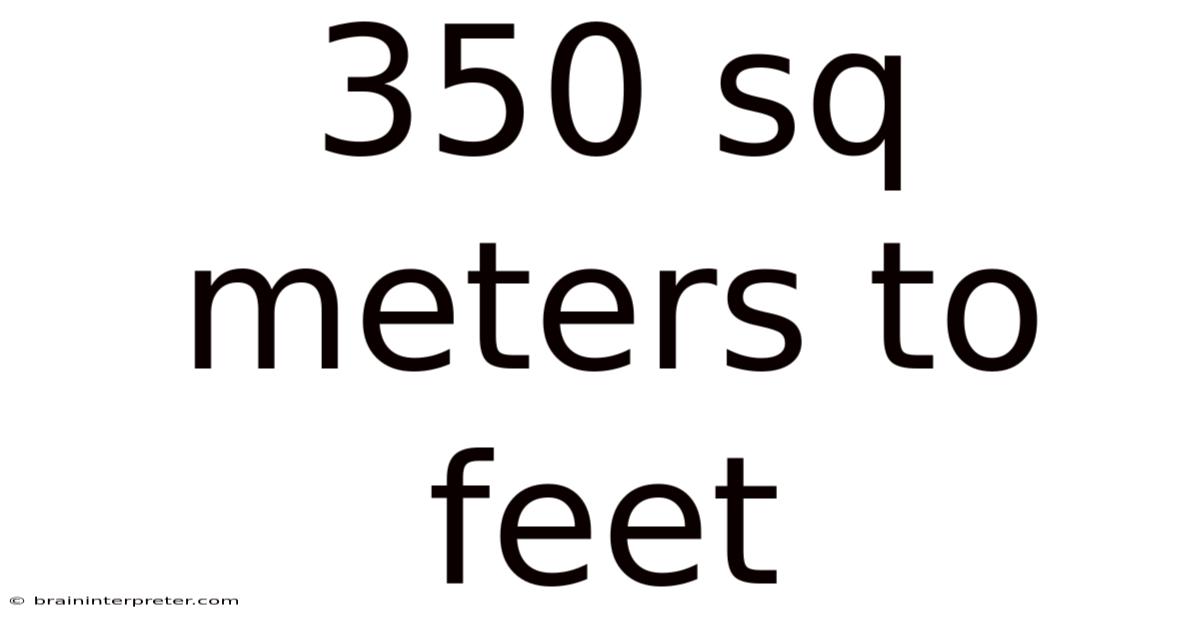 350 Sq Meters To Feet