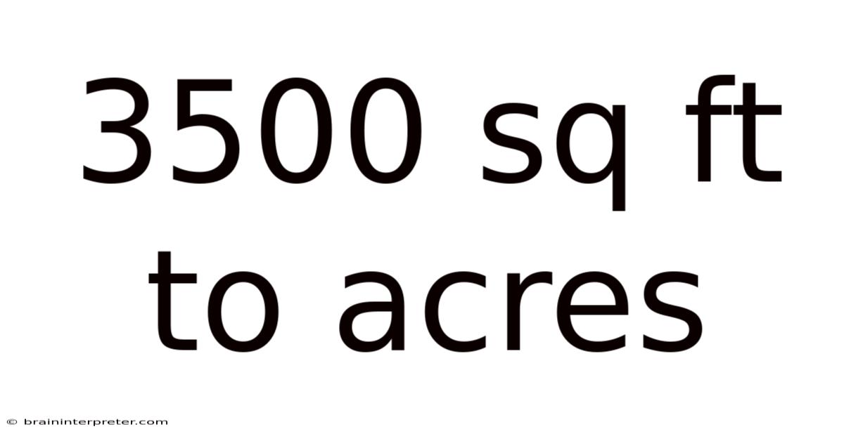 3500 Sq Ft To Acres