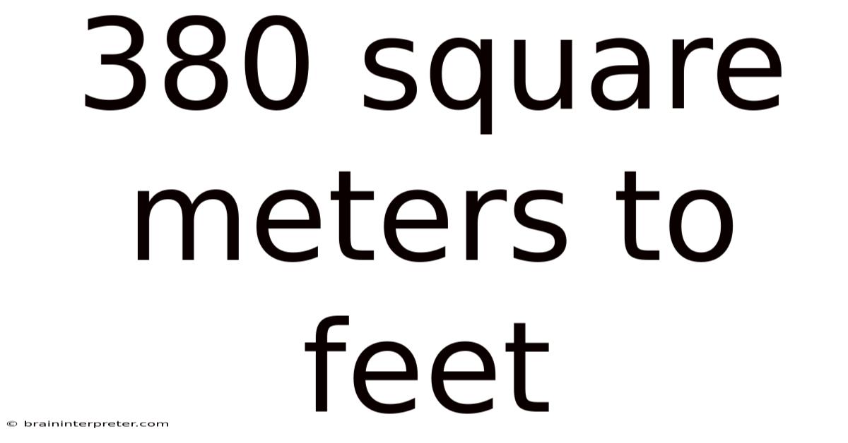 380 Square Meters To Feet