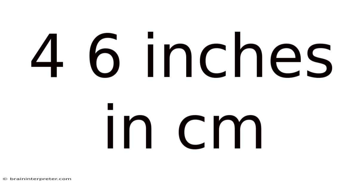 4 6 Inches In Cm