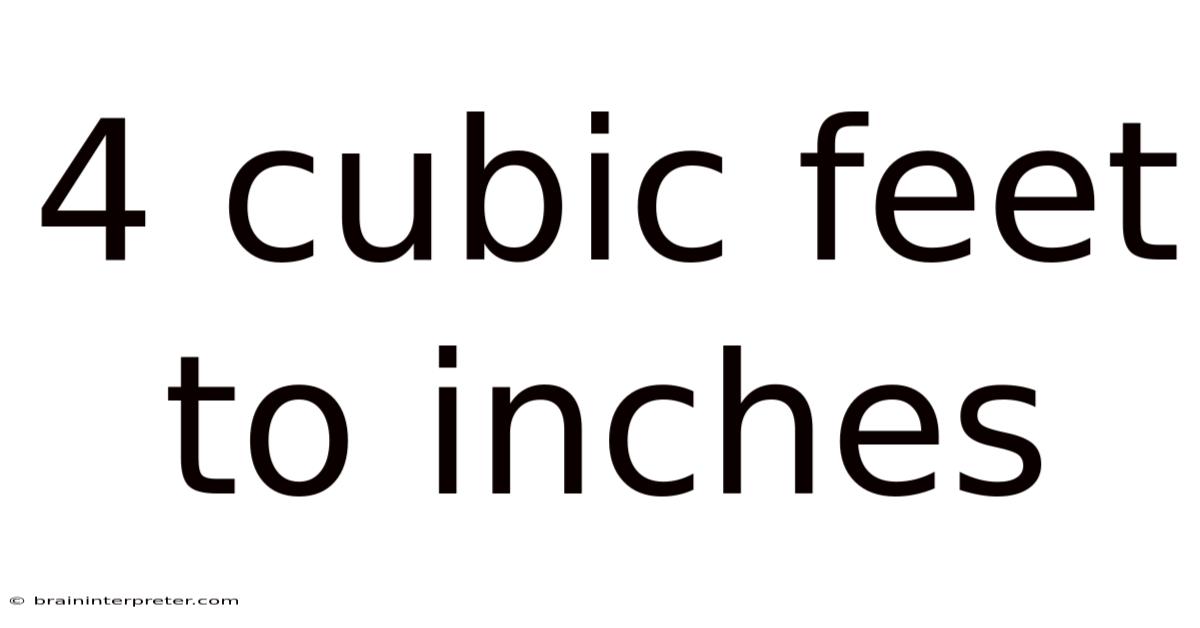 4 Cubic Feet To Inches