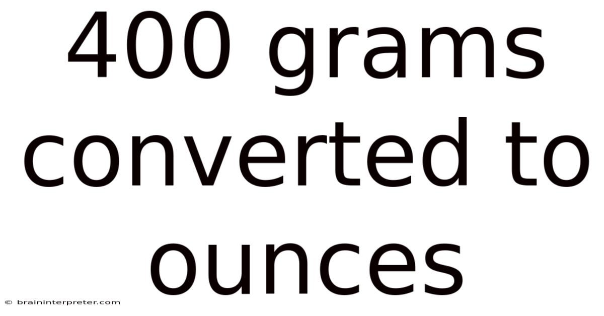 400 Grams Converted To Ounces