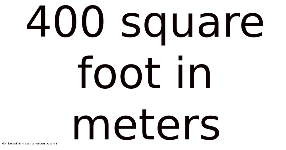 400 Square Foot In Meters