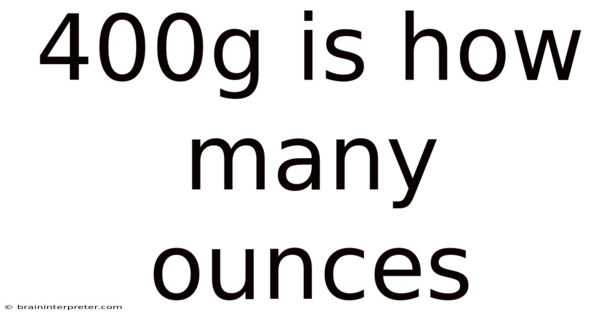 400g Is How Many Ounces