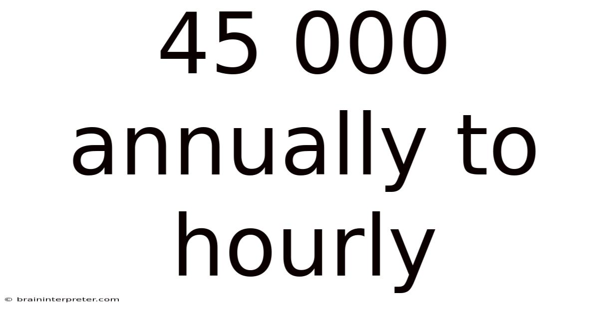 45 000 Annually To Hourly