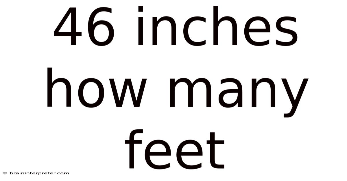 46 Inches How Many Feet