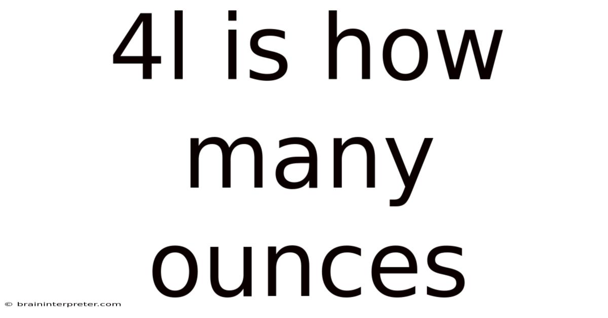 4l Is How Many Ounces