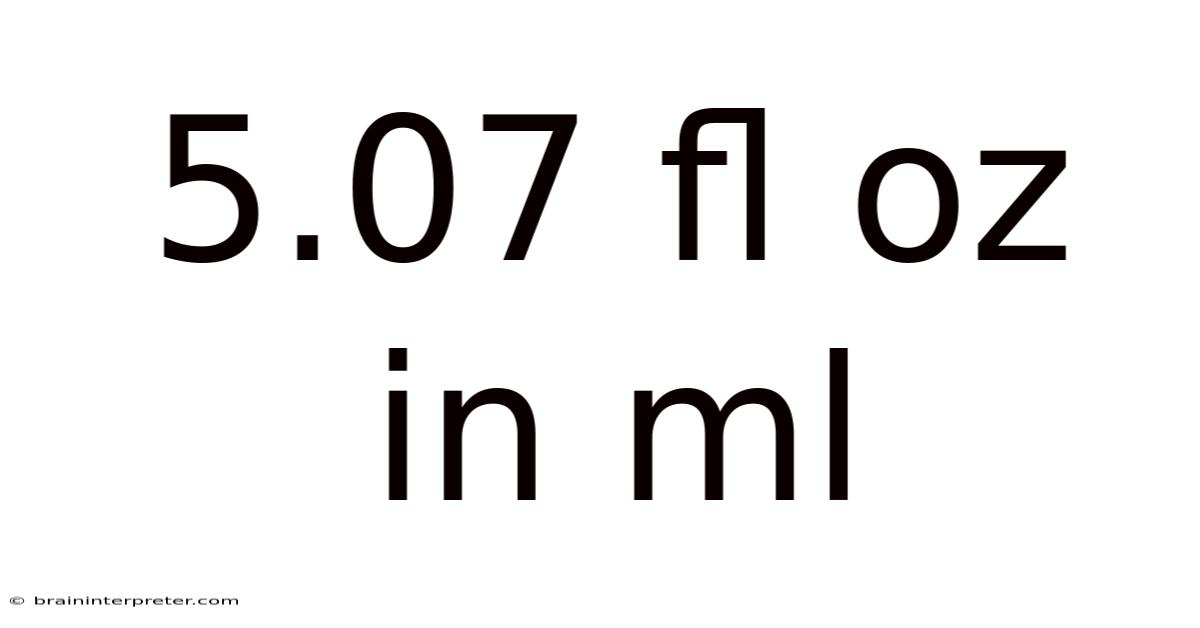 5.07 Fl Oz In Ml