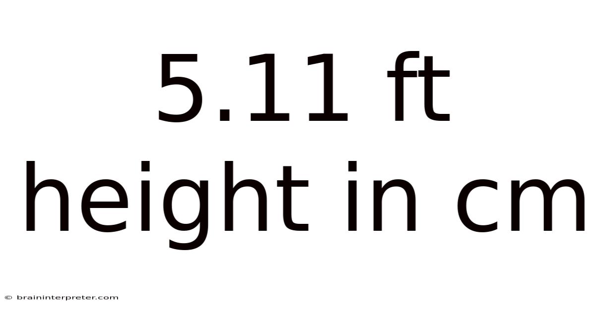 5.11 Ft Height In Cm