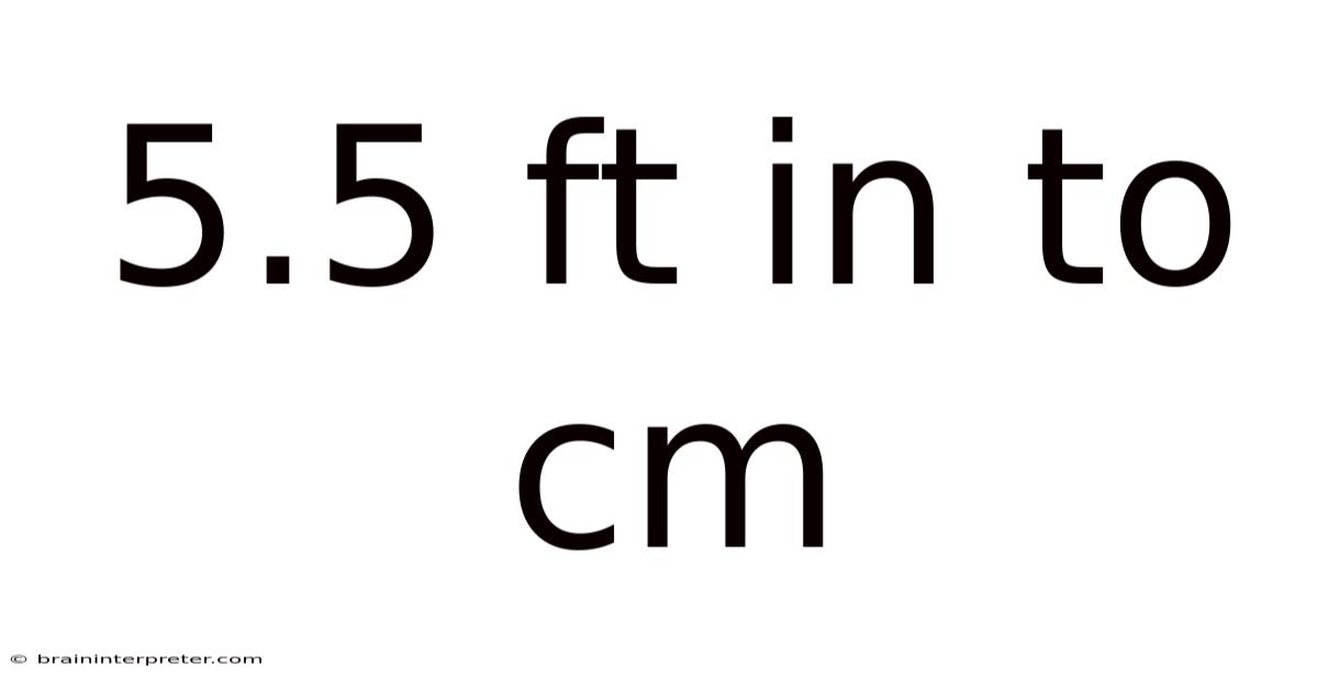 5.5 Ft In To Cm