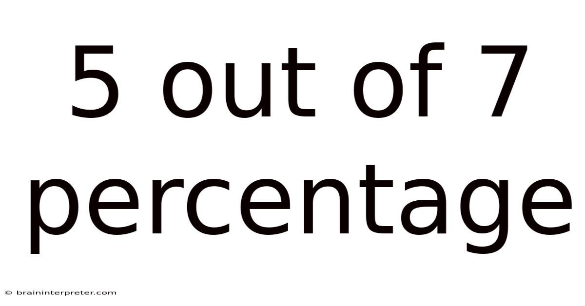 5 Out Of 7 Percentage