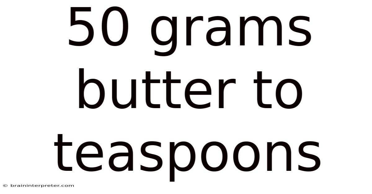 50 Grams Butter To Teaspoons
