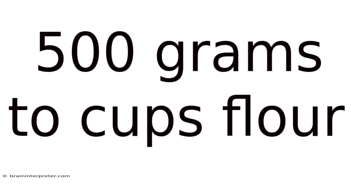 500 Grams To Cups Flour