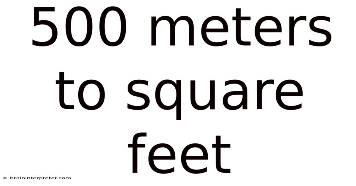 500 Meters To Square Feet