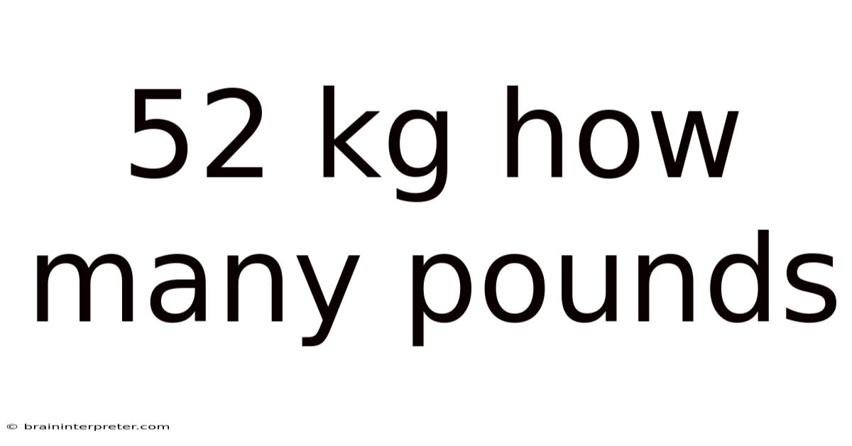 52 Kg How Many Pounds