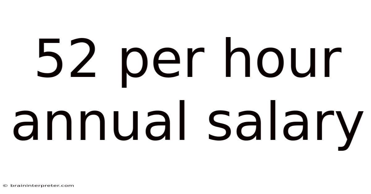 52 Per Hour Annual Salary