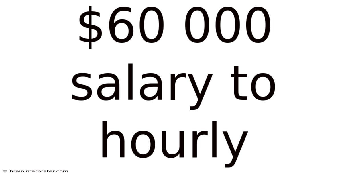 $60 000 Salary To Hourly