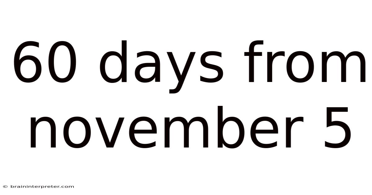 60 Days From November 5