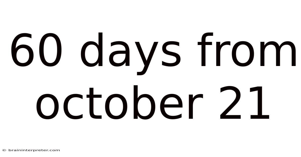 60 Days From October 21