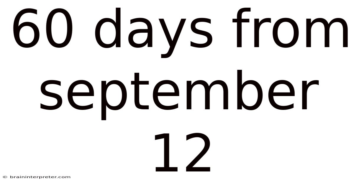 60 Days From September 12