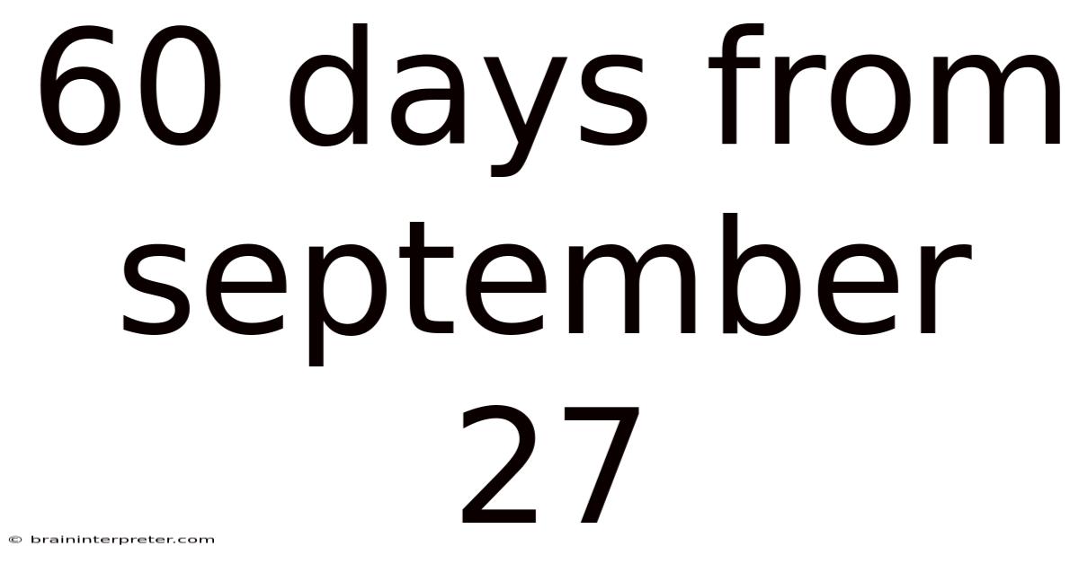60 Days From September 27