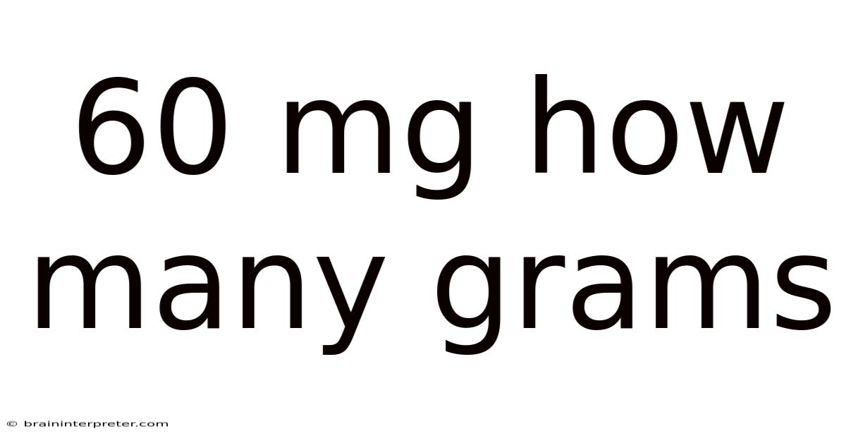 60 Mg How Many Grams