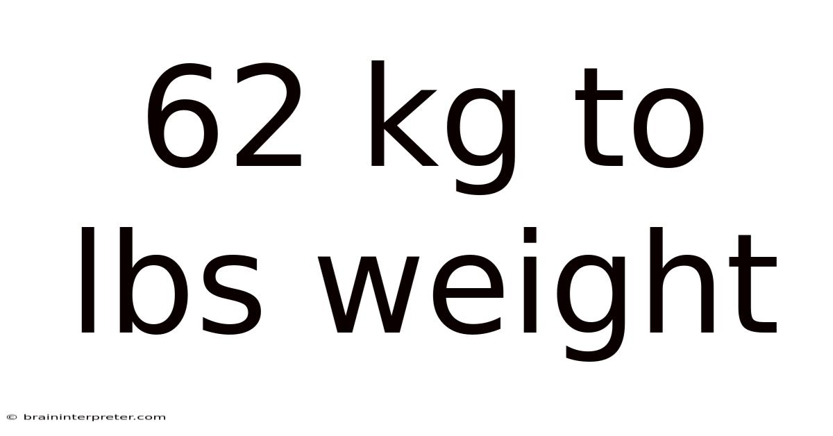 62 Kg To Lbs Weight