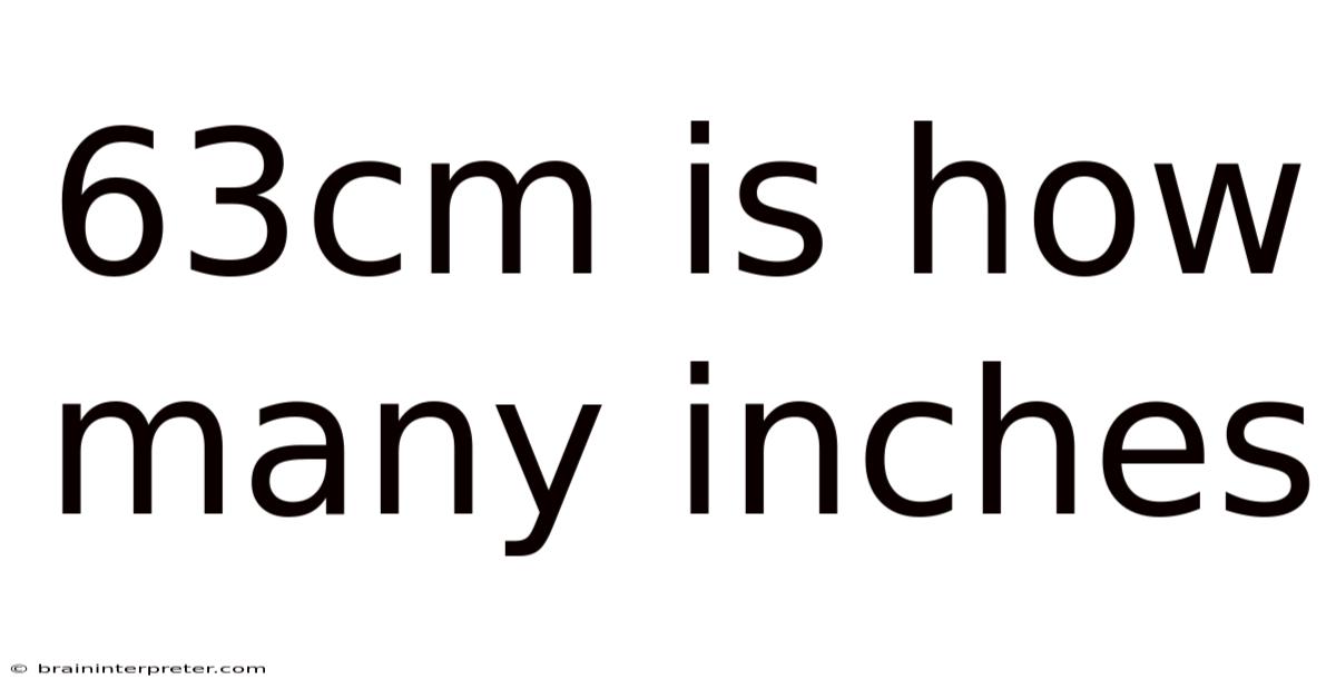 63cm Is How Many Inches
