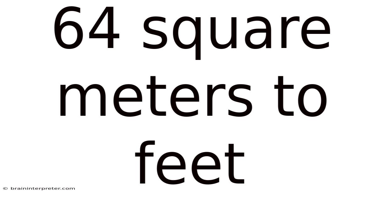 64 Square Meters To Feet
