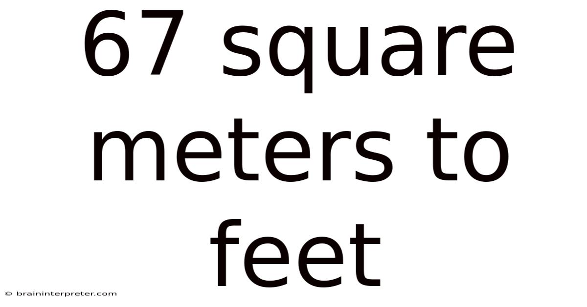 67 Square Meters To Feet