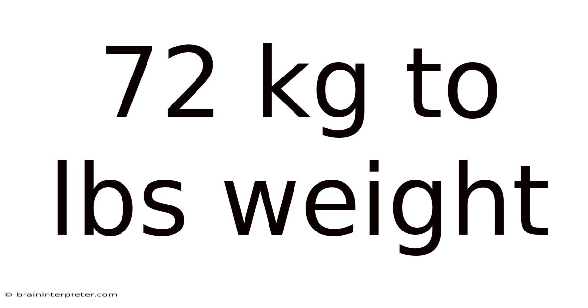 72 Kg To Lbs Weight