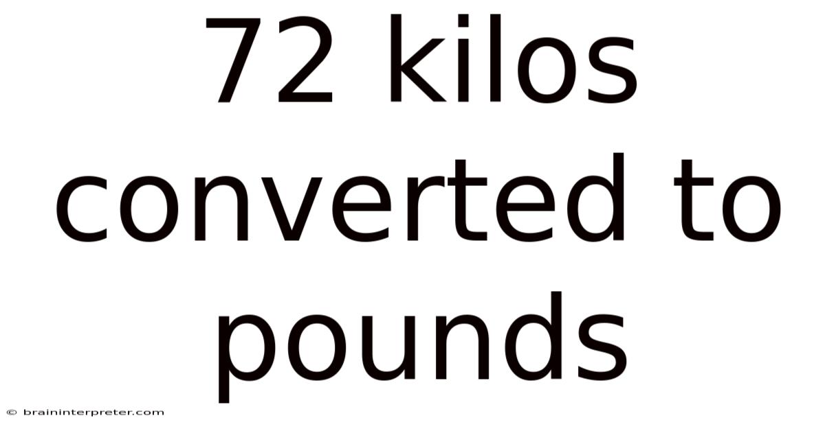 72 Kilos Converted To Pounds