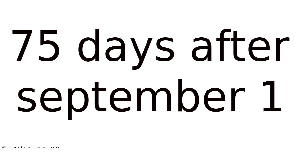 75 Days After September 1