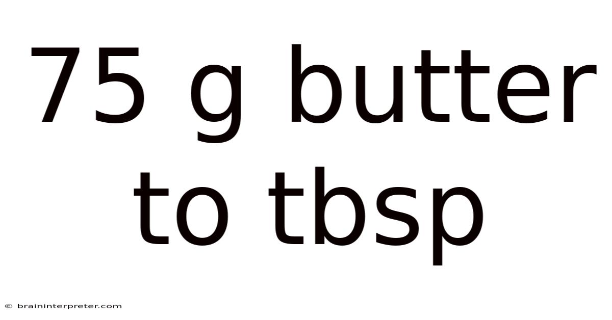 75 G Butter To Tbsp