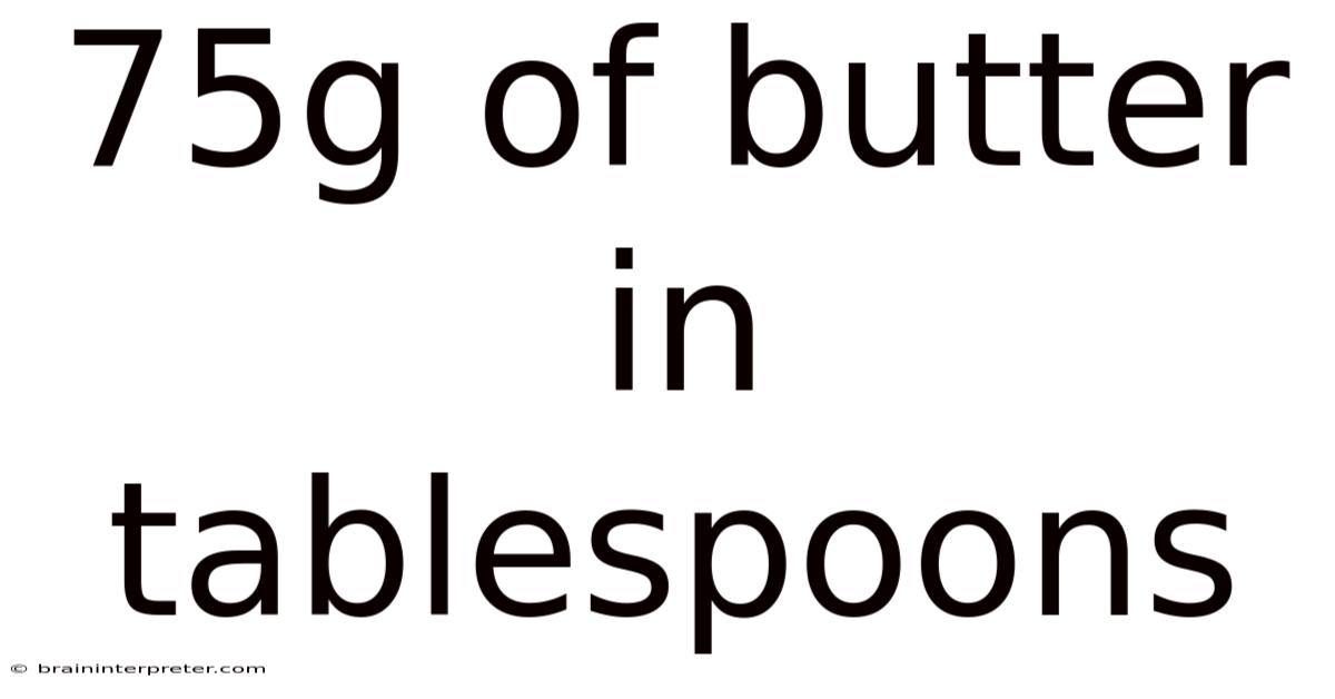 75g Of Butter In Tablespoons