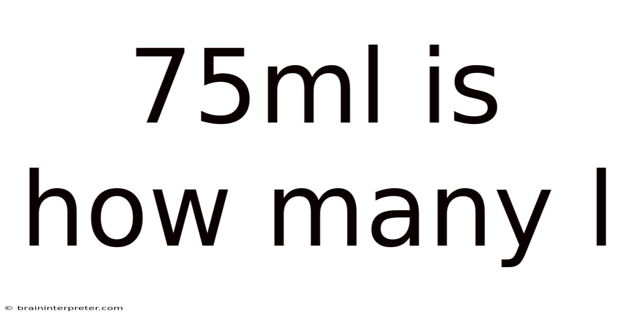 75ml Is How Many L
