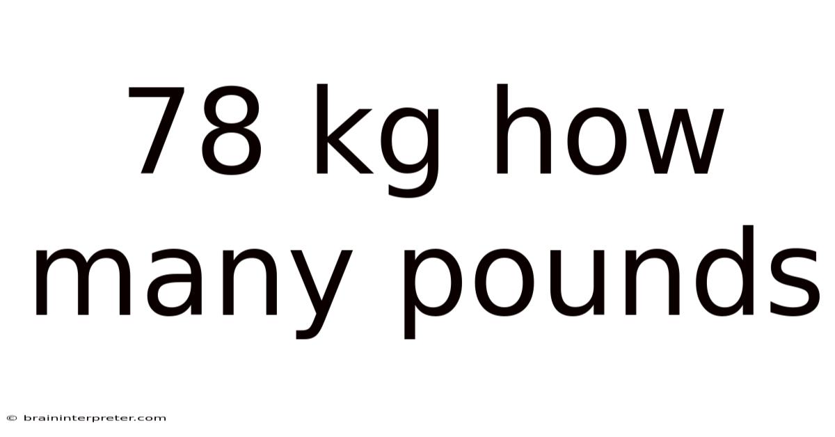 78 Kg How Many Pounds