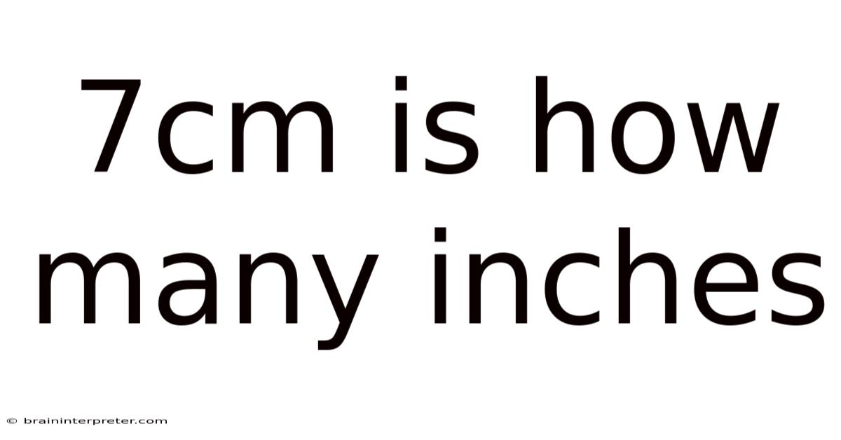 7cm Is How Many Inches