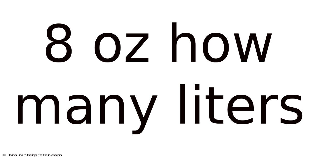 8 Oz How Many Liters